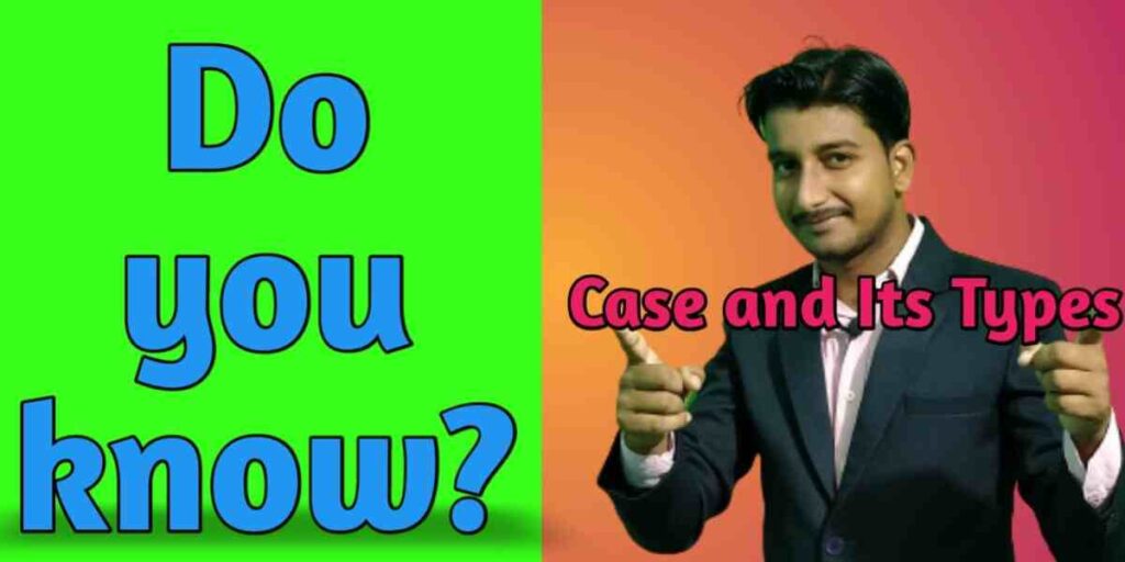 What Is Case In Grammar In Hindi