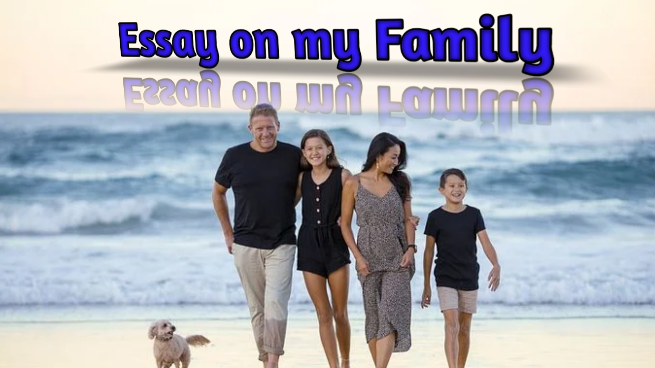 essay on my family in english,essay my family english,a family essay,about family essay,